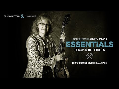 Essentials: Bebop Blues Etudes - Intro - Sheryl Bailey