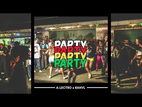 A-Lectro x Rahul - Party