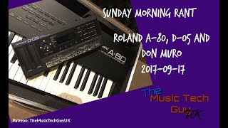 Video thumbnail for Roland A-80, Roland D-05 and Don Muro by The Music Tech Guy UK