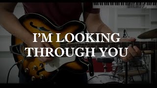 I&#39;m Looking Through You - The Beatles - Full Instrumental Recreation (4K)