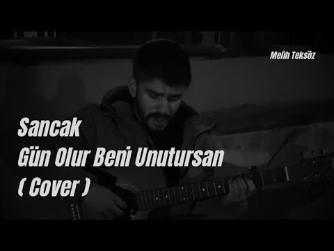 Melih Teksöz - Gün Olur Beni Unutursan (Cover) #sancak