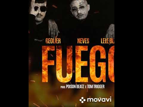 Neves 17 Ft. Geoiler & Lele Blade - Fuego