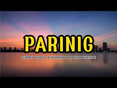 Parinig - Jekkpot x Flow G x Jackmow x Brando x Yuridope (Lyrics)