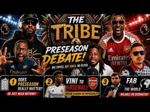 Thumbnail for The HOTTEST Football Debate Right Now | Tribal War ? | Vini to Arsenal | Heated Debates