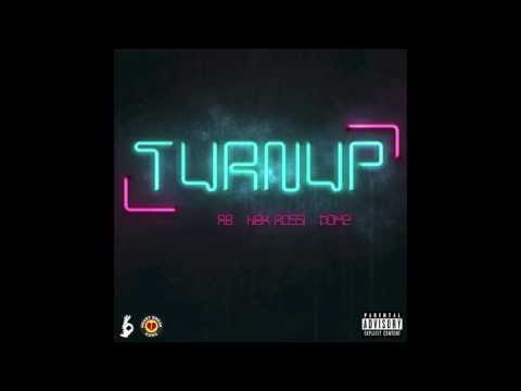 A.B. - #TurnUp ft. HBK Rossi & Domz (prod. by Dj E)