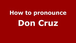 How to pronounce Don Cruz