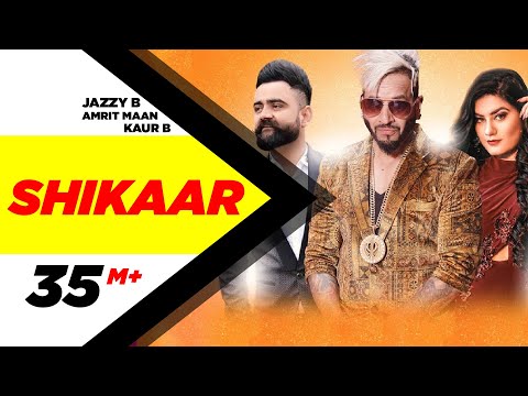 Shikaar (Full Video) | Jazzy B | Amrit Maan | Kaur B | Latest Punjabi Songs | Speed Records