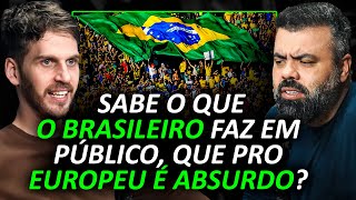 THE BIGGEST CULTURAL SHOCK of a GRINGO in BRAZIL [with CHAINA, CABANNES AND BAPTISTA]