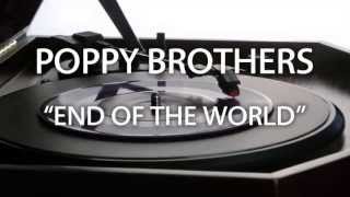Poppy Brothers - End of the World [Official Audio]
