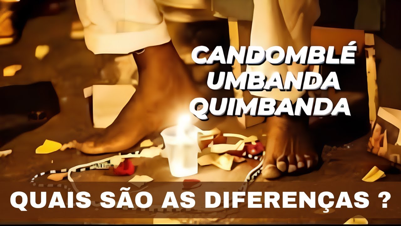 As diferenças entre UMBANDA, QUIMBANDA E CANDOMBLÉ ? História Espírita
