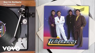 Los Temerarios - Soy Un Solitario (Audio)