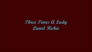 Three Times A Lady (Tres Veces Una Dama) - Lionel Richie (Lyrics - Letra)