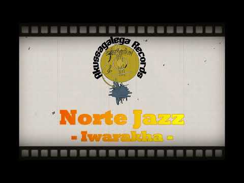 Norte Jazz - Iwarakha
