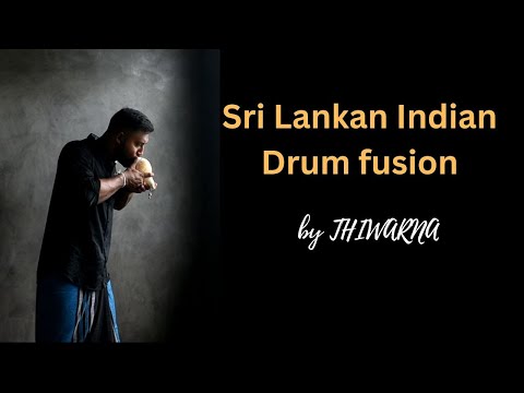 Sri Lankan Indian Drum Fusion - Thiwarna Performing Arts Studio