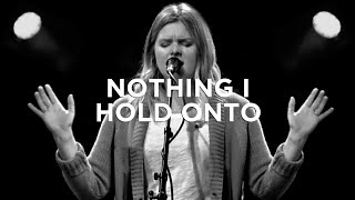 Nothing I Hold Onto - Michaela Gentile | Bethel Music