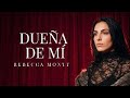 Rebecca Montt - Dueña De Mí (Letra)