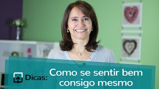 Como se sentir bem consigo mesmo