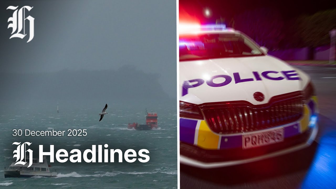 NZ Herald Afternoon Headlines | Tuesday, December 30, 2025
