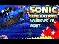 Sonic Generations PC WINDOWS XP MOD