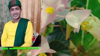 Download lagu Gus Mukhlason Rosyid,Cedak tanpo senggolan,Adoh tanpo wangenan mp3 Download lagu Gus Mukhlason Rosyid,Cedak tanpo senggolan,Adoh tanpo wangenan mp3