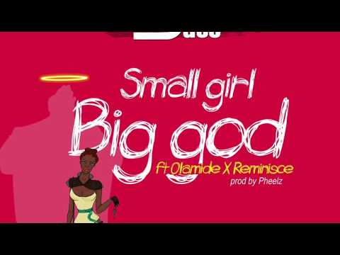 DJ JIMMY JATT ft REMINISCE and OLAMIDE - Small girl big god