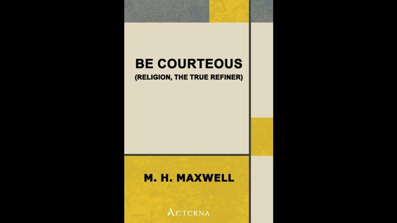 Be Courteous, or, Religion, the True Refiner