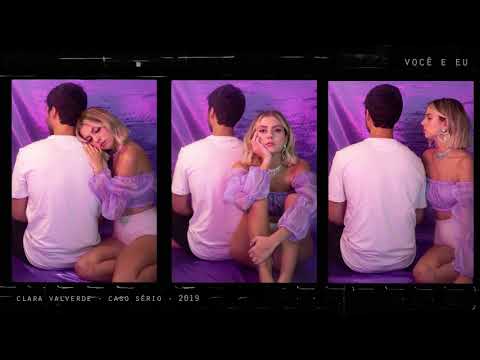 Clara Valverde - VOCÊ E EU (caso sério, faixa5)