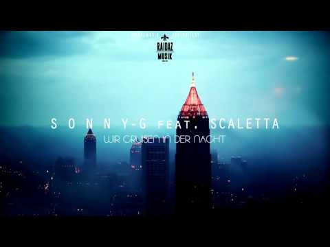 Sonny-G feat. Scaletta - Wir cruisen in der Nacht. (RAIDAZ MUSIK) 2015