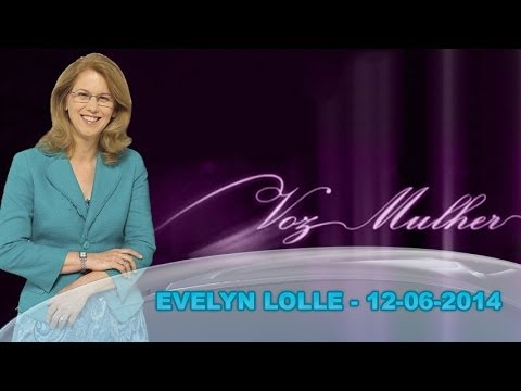 Voz Mulher - Evelyn Lolle - 12-06-2014