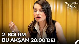Muhtemel Aşk 2. Bölüm Fragmanı