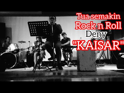 Rock n Roll sampe Tua || Deny Vokalis Kaisar Band Rock 90'an.