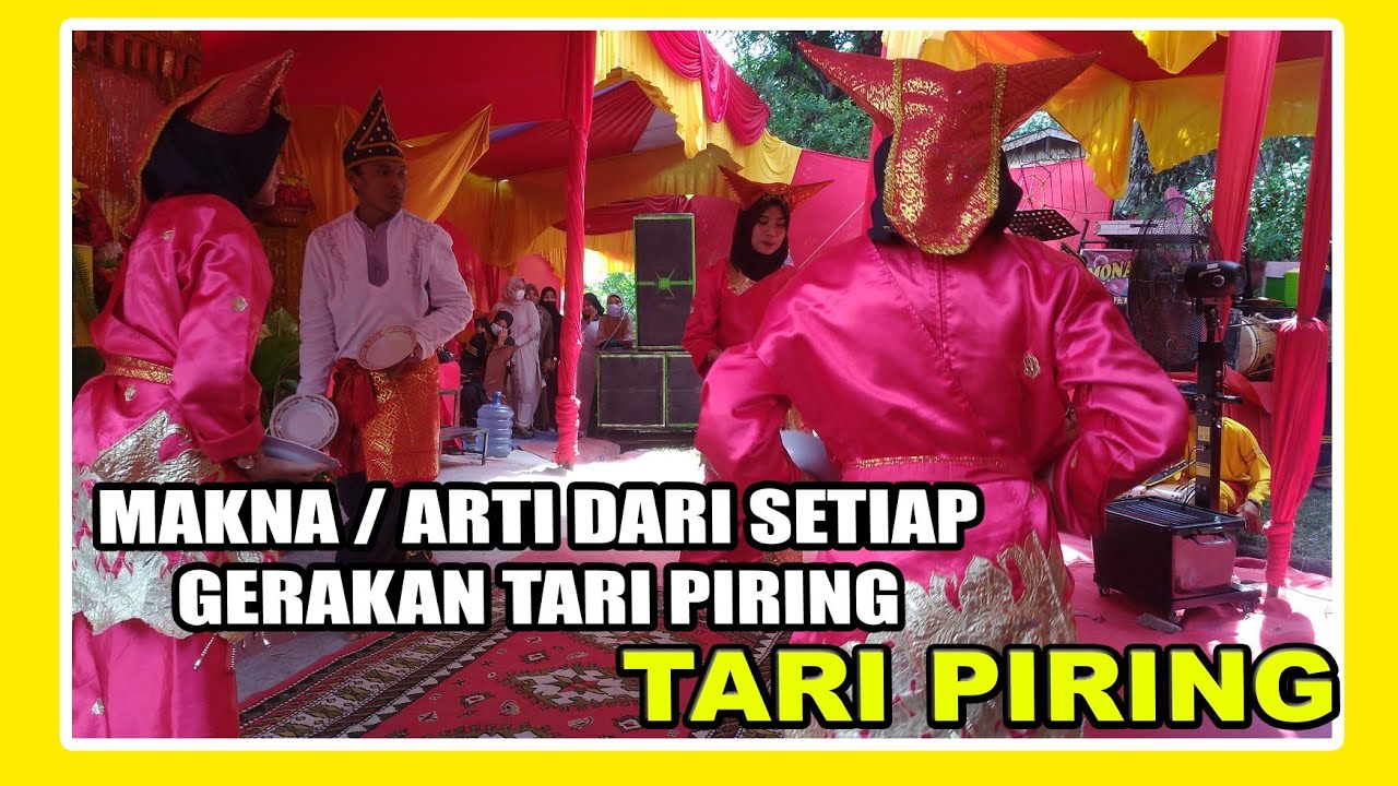Tari Piring ( plate dance)  | Makna atau Arti Dari Setiap Gerakan Tari Piring | Sumatera Barat
