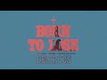 Des Rocs - Born to Lose (Official Video Experience)