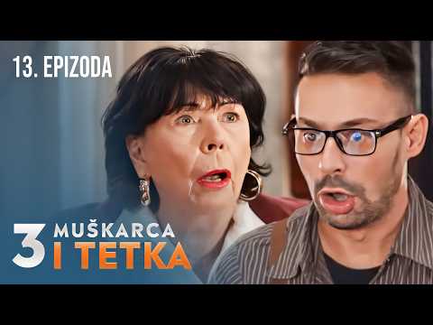 Tri muškarca i tetka | Epizoda 13 (domaća serija)