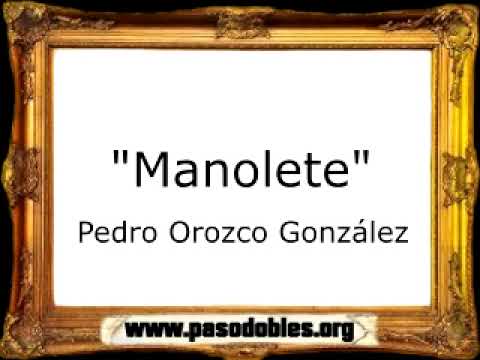 Manolete - Pedro Orozco González [Pasodoble]