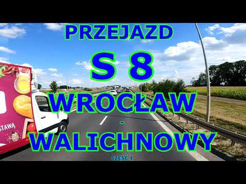 PRZEJAZD S8 / A8 WROCŁAW - WALICHNOWY  Część 1