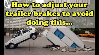 How to Adjust Electric Trailer Brakes