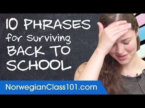 Learn the Top 10 Phrases for Surviving Back to School in Norwegian