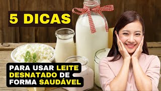 Quem Tem Diabetes Pode Usar Leite Desnatado? 5 Dicas Para Usar Leite Desnatado de Forma Saudável