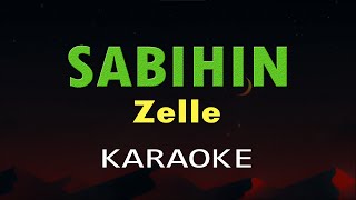 Download lagu SABIHIN - Zelle (Karaoke Version) mp3