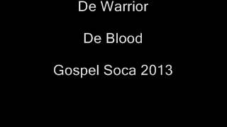 De Warrior- De Blood