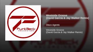 Westside Groove (David Garcia & Jay Walker Remix)