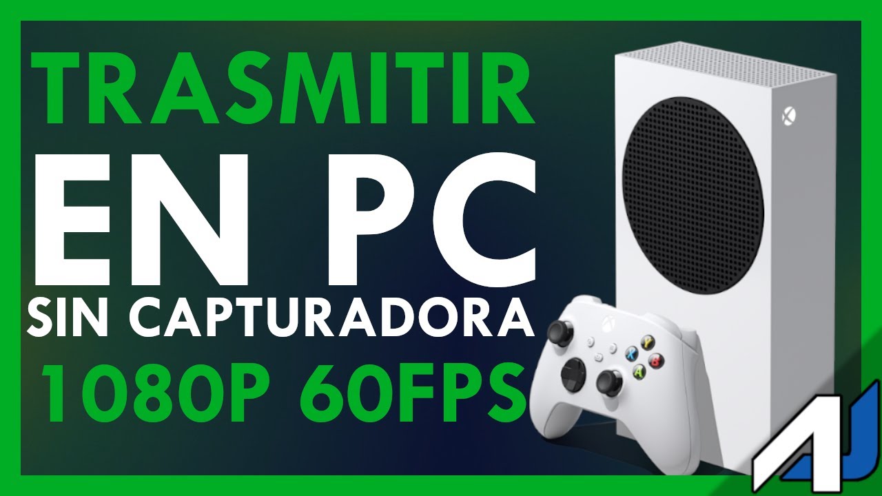🎮 Como TRANSMITIR Xbox Series S/X One a PC | Juego Remoto [Sin Capturadora][1080p 60fps][2021]
