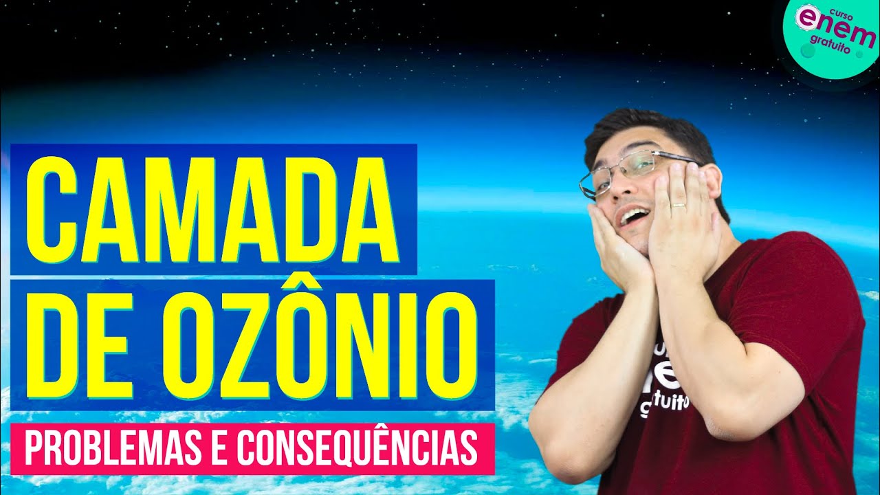 CAMADA DE OZÔNIO: O QUE É, PROBLEMAS E CONSEQUÊNCIAS | Resumo de Geografia
