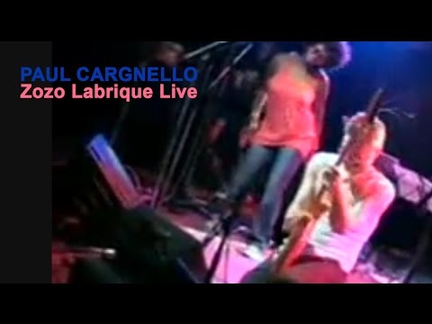 Paul Cargnello - Zozo Labrique (live)