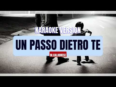 Un Passo Dietro Te (Karaoke) - Marco Calabrese