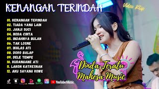 Download lagu Dinda Teratu - Kenangan Terindah Mahesa Music | Tiada yang Lain | KOPLO FULL ALBUM mp3