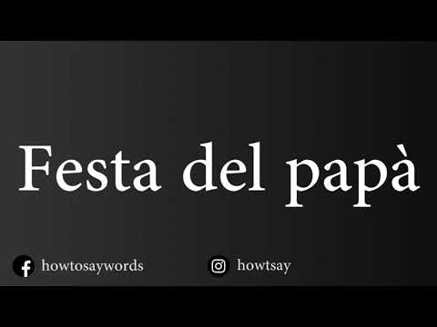 How To Pronounce Festa del papa
