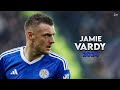 Jamie Vardy 2024 - Amazing Skills, Assists & Goals - Leicester City Legend | HD