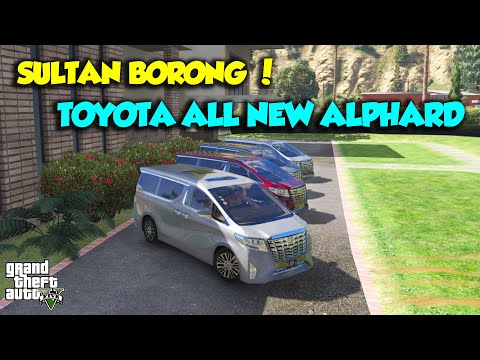 TOYOTA ALL NEW ALPHARD 2022 SULTAN BIRING ALPHARD - GTA V SULTAN UPIN IPIN EPISODE SPESIAL